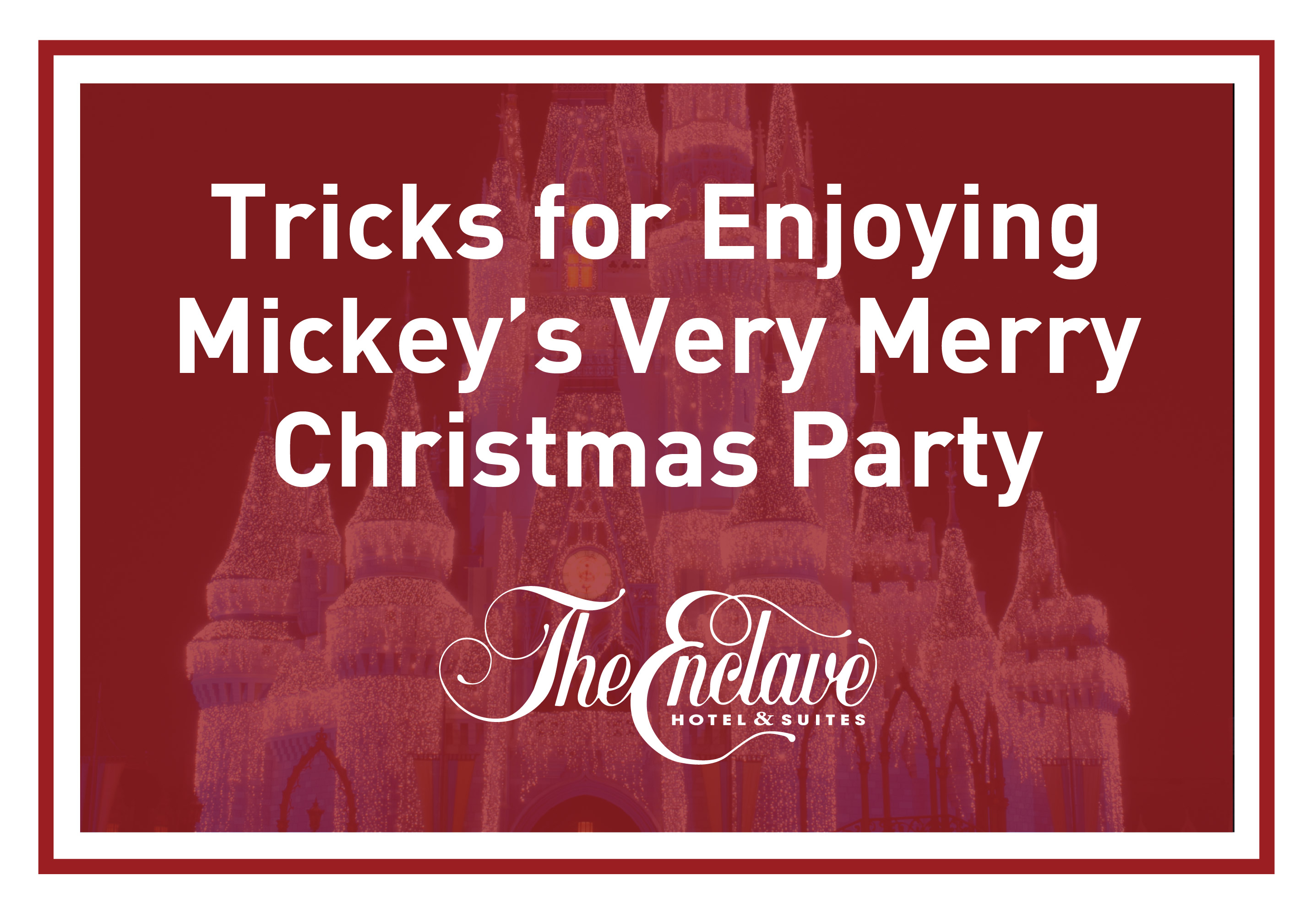 Tricks for Enjoying Mickey’s Very Merry Christmas Party