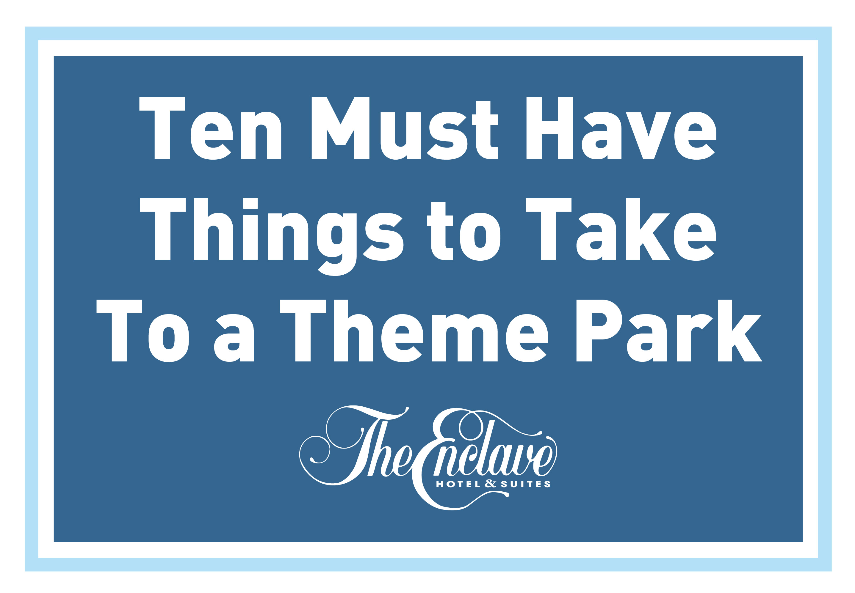Ten must have things to take to a theme park