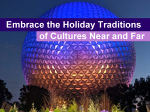 Embrace the holiday traditions of cultures near and far