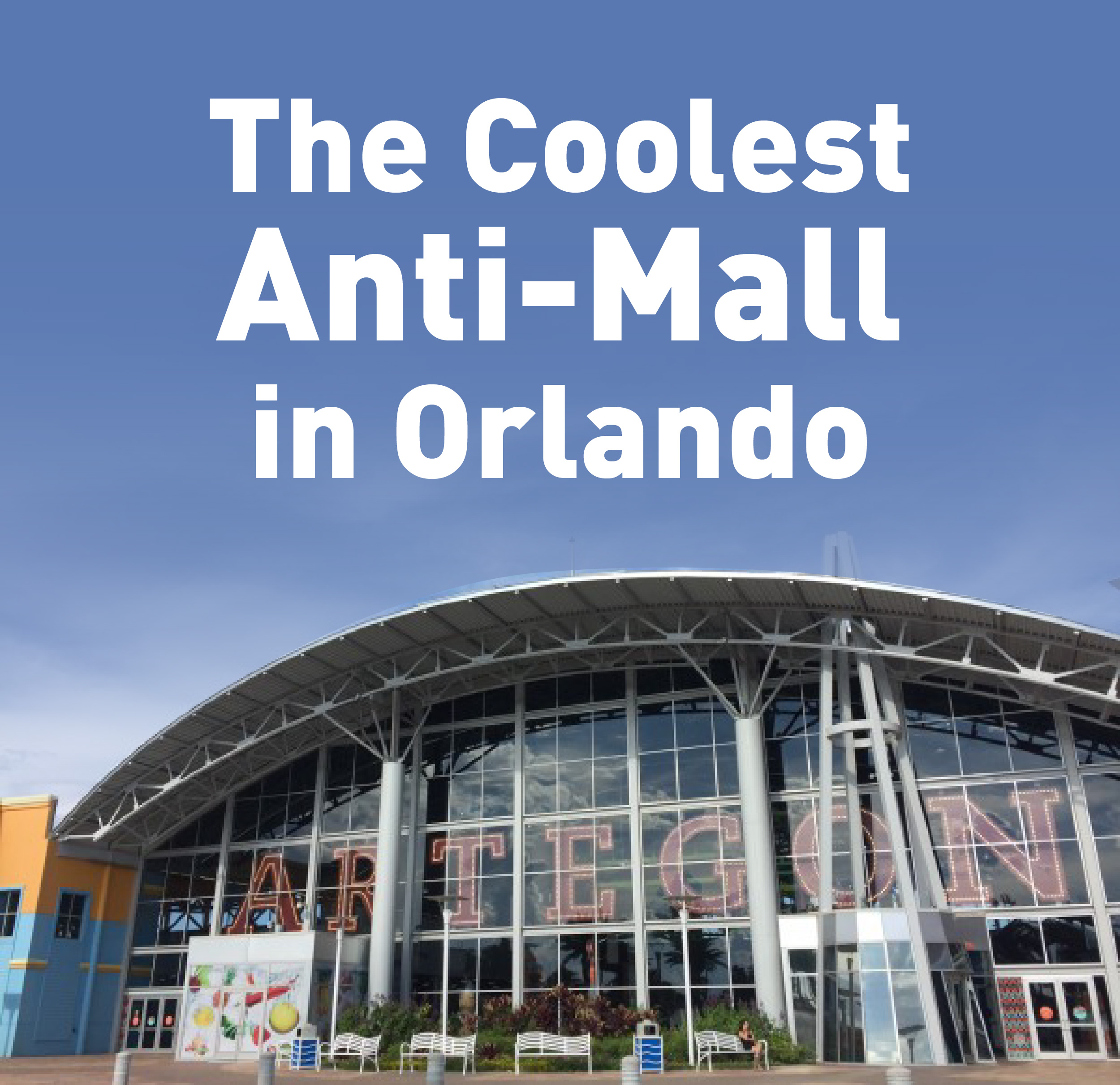 the coolest anti-mall in orlando