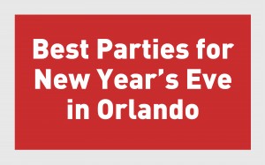 Best Parties for New Year’s Eve in Orlando