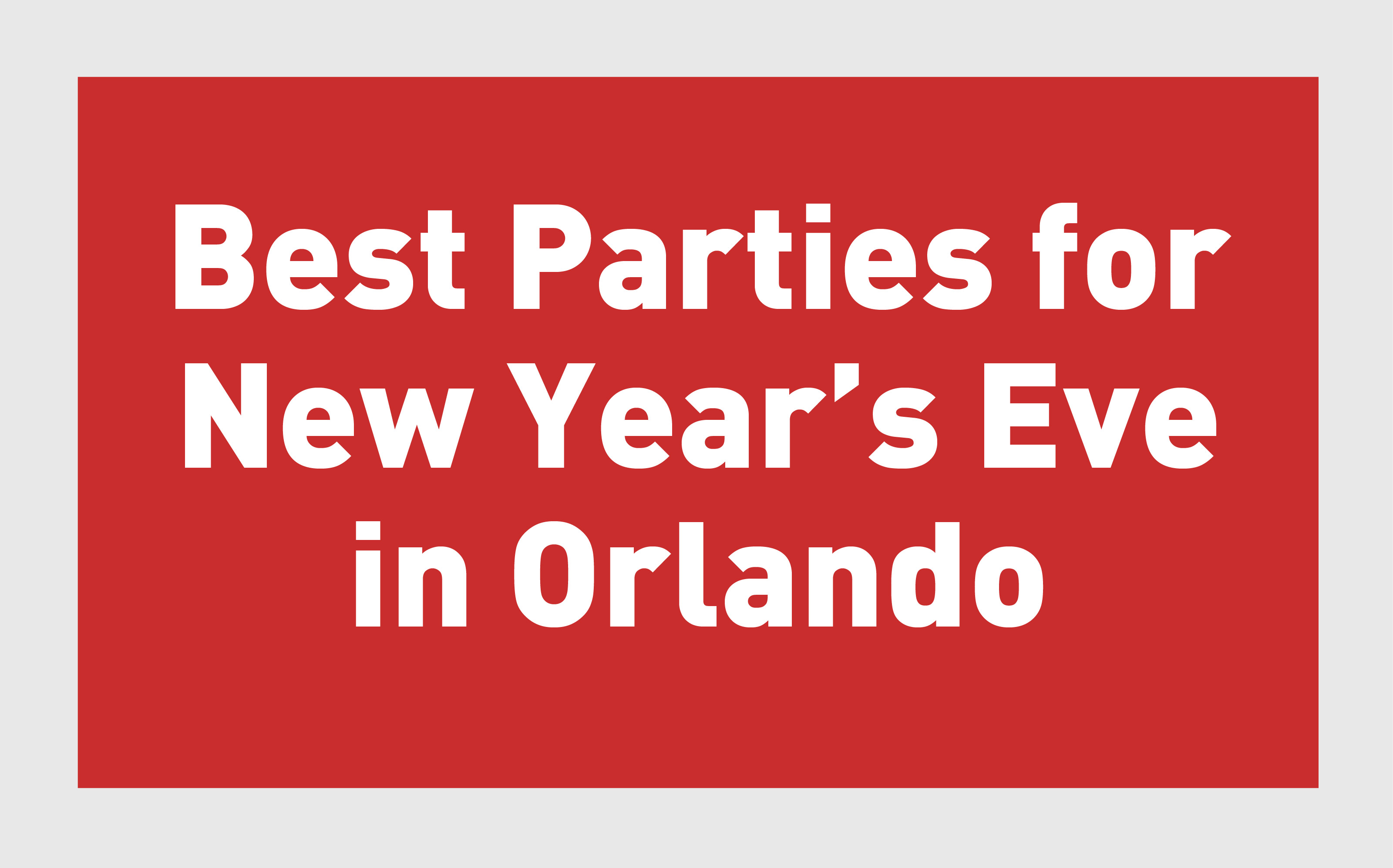 Best Parties for New Year’s Eve in Orlando