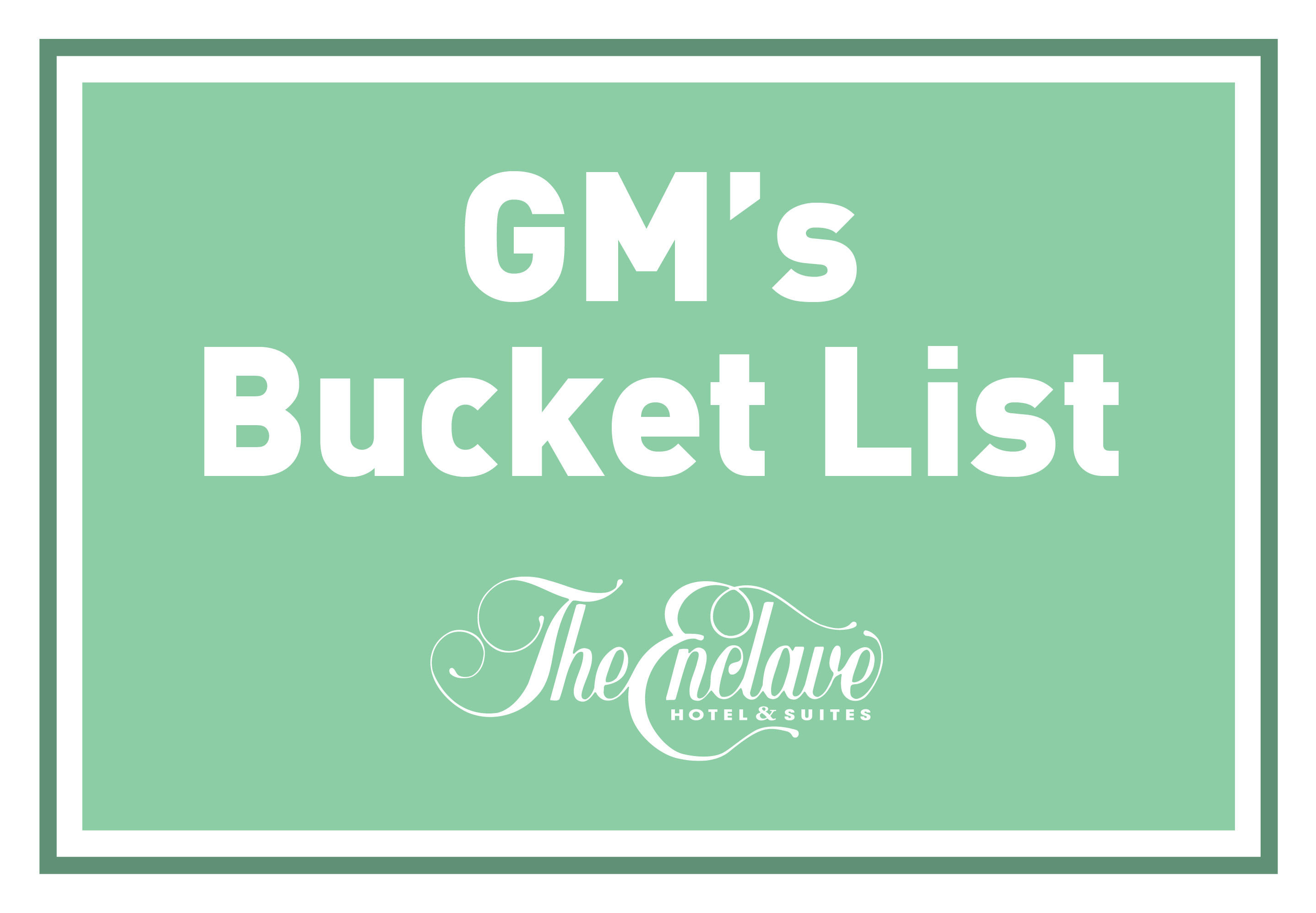 GM’s bucket list