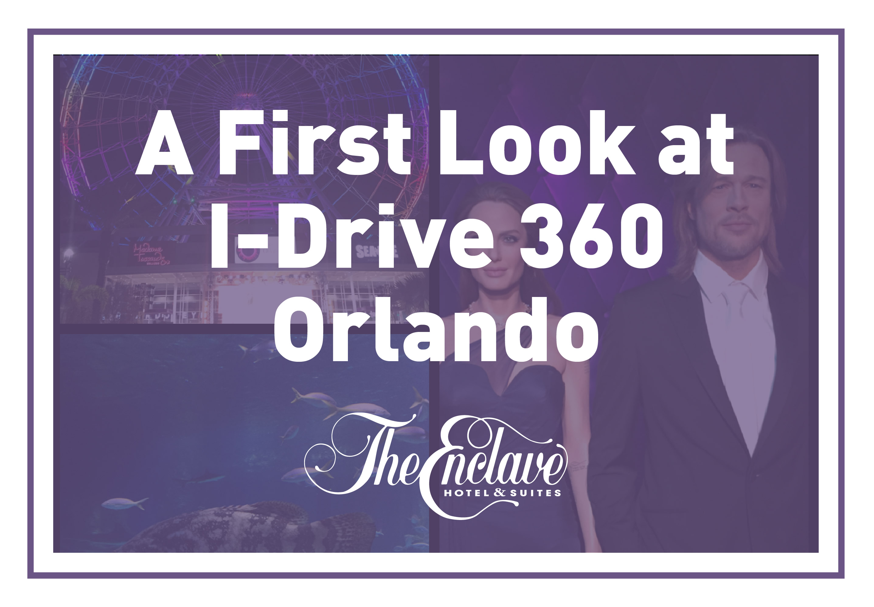 A First Look at I-Drive 360 Orlando