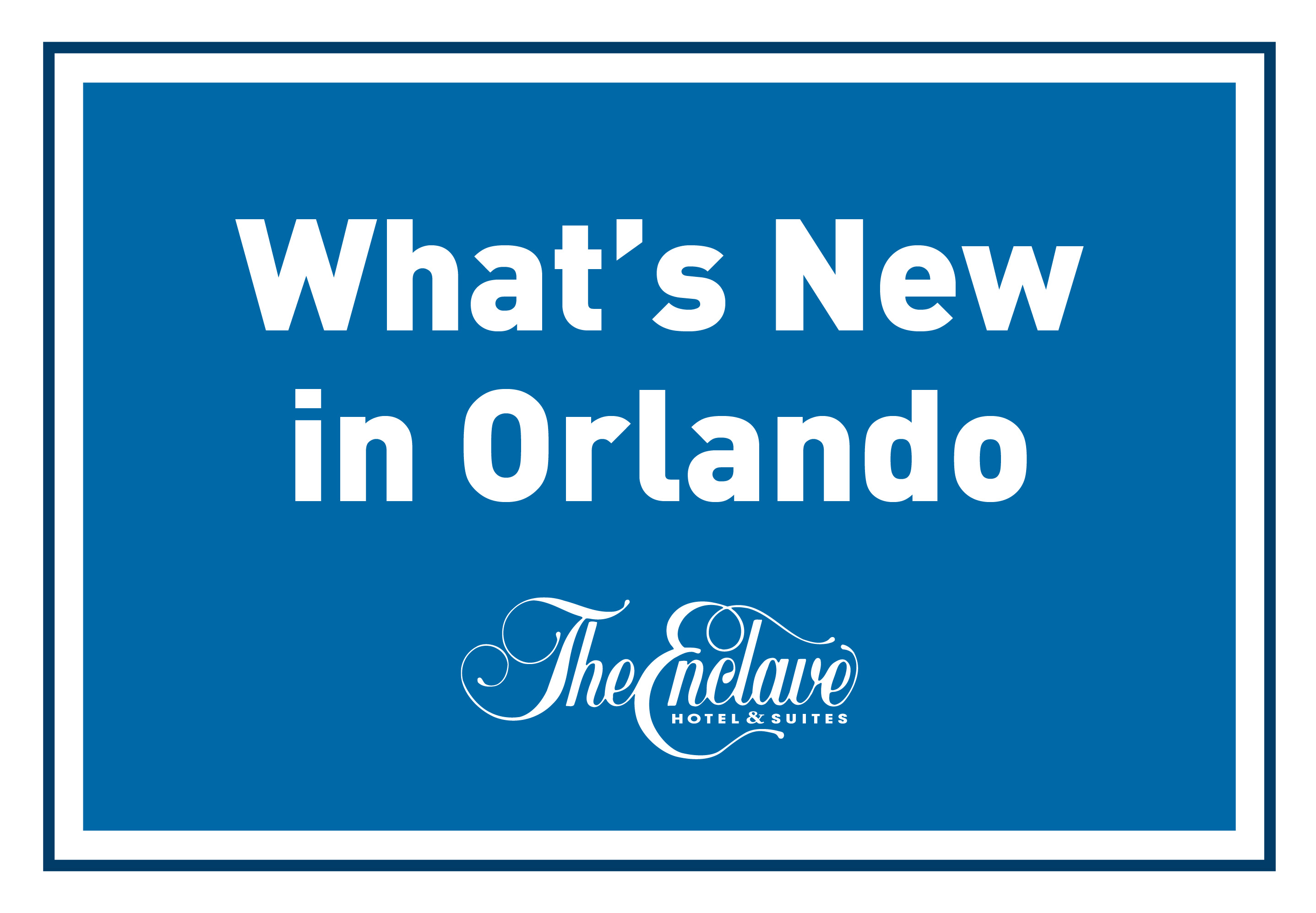 What's New in Orlando